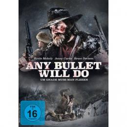 Any Bullet Will Do - Um Gnade muss man flehen      (DVD)