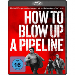 How to Blow Up A Pipeline      (Blu-ray)